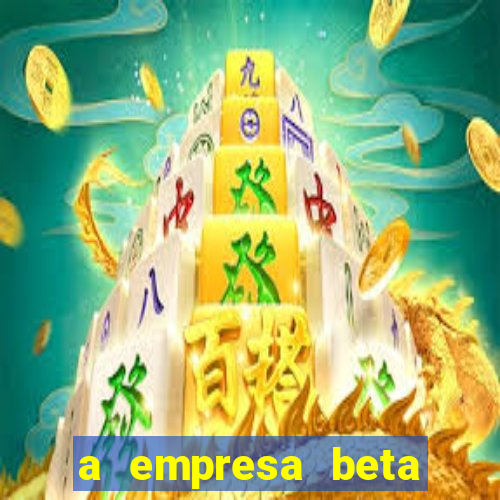 a empresa beta finalizou dezembro com 20 unidades